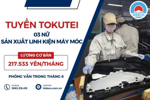 D3691 TUYỂN 3 NỮ TOKUTEI SẢN XUẤT LINH KIỆN MÁY MÓC