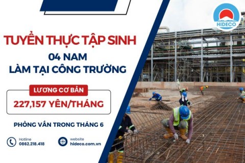 H1578 TUYỂN 4 NAM TTS LÀM TẠI CÔNG TRƯỜNG