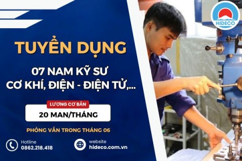 HD5422 TUYỂN 7 NAM KỸ SƯ CƠ KHÍ, ĐIỆN - ĐIỆN TỬ,...