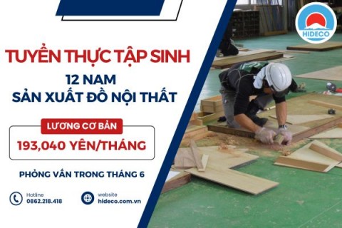 H1566 TUYỂN 12 NAM TTS SẢN XUẤT ĐỒ NỘI THẤT