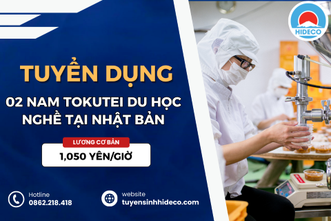 TUYỂN 02 NAM TOKUTEI DU HỌC NGHỀ TẠI NHẬT BẢN