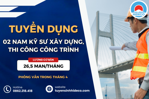 TUYỂN 02 NAM KHỐI NGÀNH XÂY DỰNG, CÔNG TRÌNH THI CÔNG