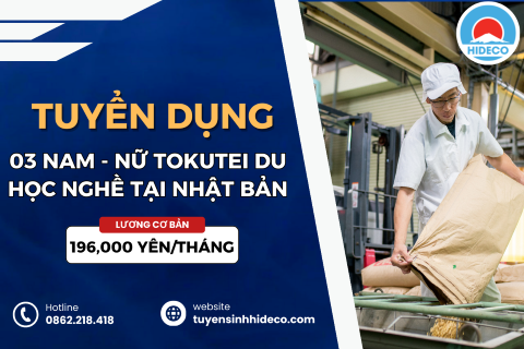 TUYỂN 03 NAM - NỮ TOKUTEI DU HỌC NGHỀ TẠI NHẬT BÀN