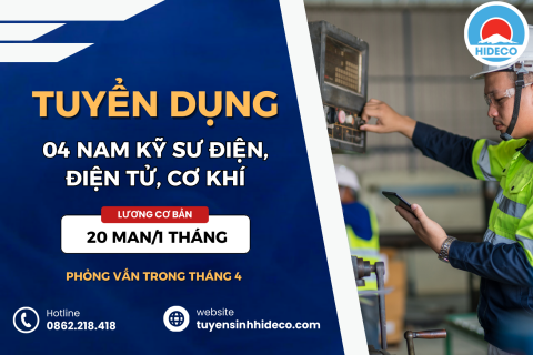 TUYỂN 04 NAM KHỐI NGÀNH ĐIỆN, ĐIỆN TỬ, CƠ KHÍ