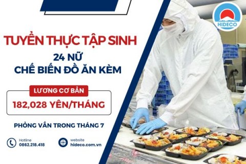 H1583 TUYỂN 24 NỮ TTS CHẾ BIẾN ĐỒ ĂN KÈM