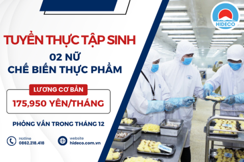 H1306 TUYỂN 02 NỮ THỰC TẬP SINH CHẾ BIẾN THỰC PHẨM