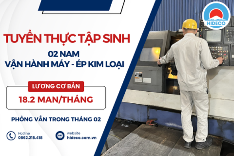 H1377 TUYỂN 02 NAM THỰC TẬP SINH VẬN HÀNH MÁY - DẬP ÉP KIM LOẠI 
