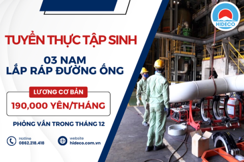 H1331 TUYỂN 03 NAM THỰC TẬP SINH LẮP RÁP ĐƯỜNG ỐNG