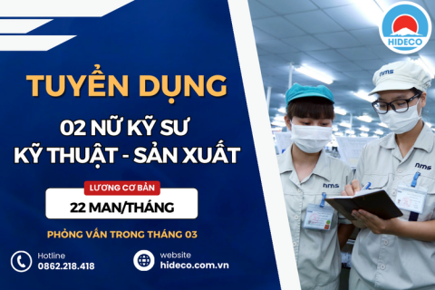 HD5253 TUYỂN 02 NỮ KỸ SƯ KHỐI KỸ THUẬT - SẢN XUẤT