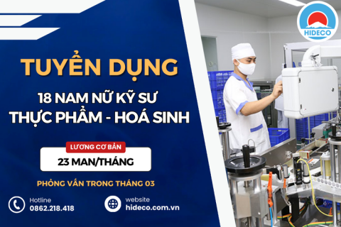 HD5255 TUYỂN 18 NAM NỮ KỸ SƯ THỰC PHẨM - HOÁ SINH - KỸ THUẬT