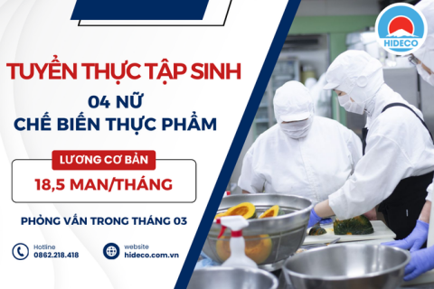 H1418 TUYỂN 04 NỮ THỰC TẬP SINH CHẾ BIẾN THỰC PHẨM
