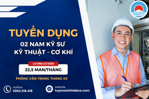 HD5278 TUYỂN 02 NAM KỸ SƯ CƠ KHÍ - KỸ THUẬT - XÂY DỰNG