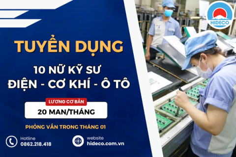 HD5172 TUYỂN 10 NỮ KỸ SƯ CƠ KHÍ - ĐIỆN TỬ - KỸ THUẬT