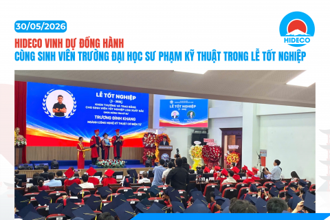 HIDECO VINH DỰ ĐỒNG CÙNG SINH VIÊN TRƯỜNG ĐẠI HỌC SƯ PHẠM KỸ THUẬT TRONG LỄ TỐT NGHIỆP