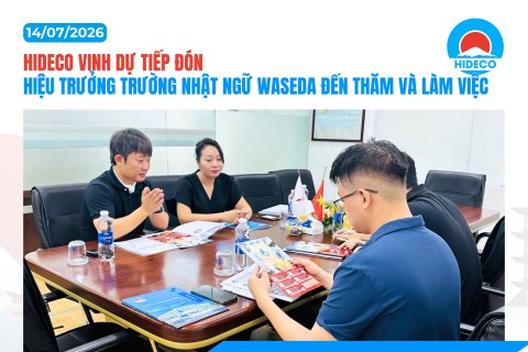 HIDECO VINH DỰ TIẾP ĐÓN HIỆU TRƯỞNG TRƯỜNG NHẬT NGỮ WASEDA 