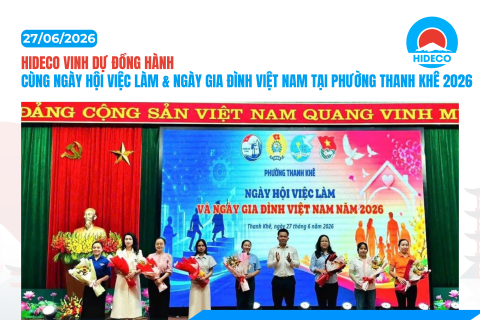  HIDECO ĐỒNG HÀNH CÙNG NGÀY HỘI VIỆC LÀM & NGÀY GIA ĐÌNH VIỆT NAM TẠI PHƯỜNG THANH KHÊ 2026
