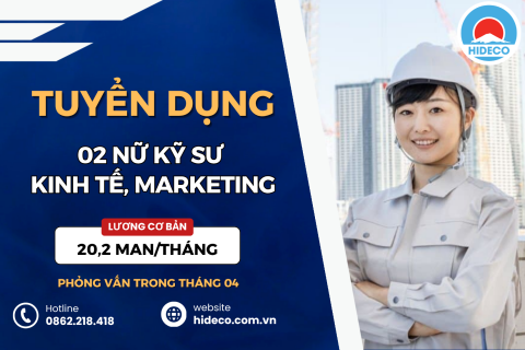 HD5310 TUYỂN 2 NỮ KỸ SƯ KINH TẾ, MARKETING