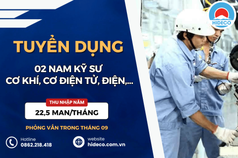 HD5476 TUYỂN 02 NAM NỮ KỸ SƯ CƠ KHÍ, CƠ ĐIỆN TỬ, ĐIỆN,...