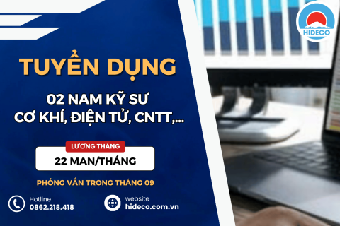HD5471 TUYỂN 02 NAM KỸ SƯ CƠ KHÍ, ĐIỆN TỬ, CNTT,...