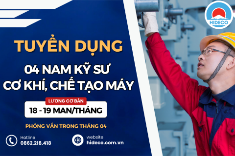 HD5341 TUYỂN 4 NAM KỸ SƯ CƠ KHÍ, CHẾ TẠO MÁY, CN OTO