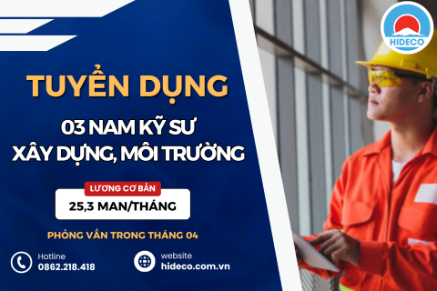 HD5342 TUYỂN 3 NAM KỸ SƯ XÂY DỰNG, MÔI TRƯỜNG