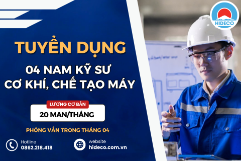 HD5345 TUYỂN 4 NAM KỸ SƯ CƠ KHÍ, CHẾ TẠO MÁY, CN OTO
