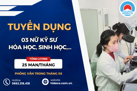  TUYỂN 3 NỮ KỸ SƯ HÓA HỌC, SINH HỌC, MÔI TRƯỜNG,...