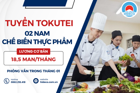 TUYỂN 02 NAM CHẾ BIẾN LƯƠNG THỰC THỰC PHẨM LÀM VIỆC TẠI NHẬT