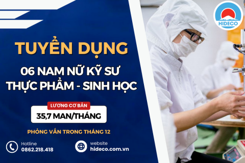 HD4273 TUYỂN 06 NAM NỮ KỸ SƯ THỰC PHẨM - CÔNG NGHỆ SINH HỌC 