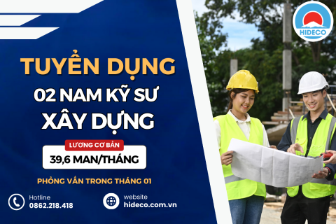 HD4276 TUYỂN 02 NAM KỸ SƯ TỐT NGHIỆP CAO ĐẲNG - ĐẠI HỌC CHÍNH QUY NGÀNH XÂY DỰNG