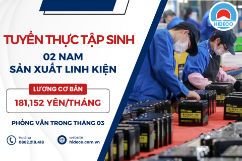 H1037 TUYỂN 02 NAM THỰC TẬP SINH SẢN XUẤT LINH KIỆN CƠ KHÍ - Ô TÔ