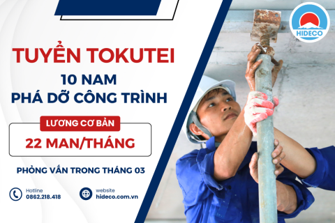 D3545 TUYỂN 10 NAM TOKUTEI PHÁ DỠ CÔNG TRÌNH LÀM VIỆC TẠI NHẬT BẢN