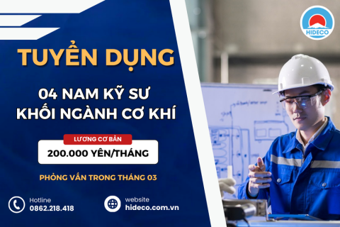 HD4439 TUYỂN 04 NAM KỸ SƯ KHỐI NGÀNH CƠ KHÍ - CƠ ĐIỆN - CƠ KHÍ CHẾ TẠO