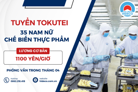 D3568 TUYỂN 35 NAM NỮ TOKUTEI CHẾ BIẾN THỰC PHẨM