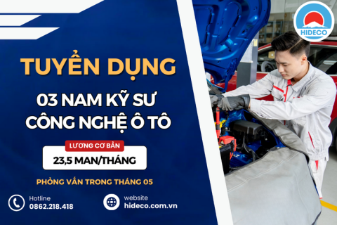 HD4598 TUYỂN 03 NAM KỸ SƯ CƠ KHÍ - CÔNG NGHỆ Ô TÔ