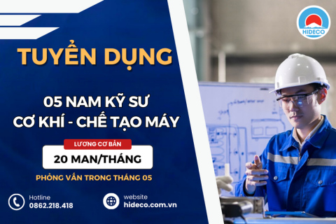 HD4639 TUYỂN 05 NAM KỸ SƯ CƠ KHÍ - ĐIỆN - CHẾ TẠO MÁY