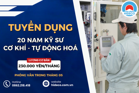 HD4643 TUYỂN 20 NAM KỸ SƯ CƠ KHÍ - ĐIỆN - TỰ ĐỘNG HOÁ