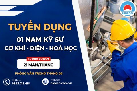 HD4672 TUYỂN 01 NAM KỸ SƯ CƠ KHÍ - ĐIỆN - HOÁ HỌC