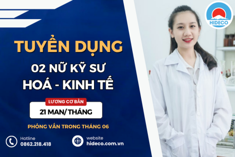 HD4674 TUYỂN 02 NỮ KỸ SƯ CHUYÊN NGÀNH HOÁ - KINH TẾ 