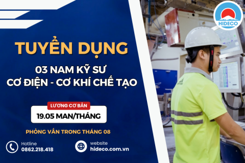 HD4806 TUYỂN 03 NAM KỸ SƯ CƠ KHÍ - CƠ KHÍ CHẾ TẠO - CƠ ĐIỆN TỬ