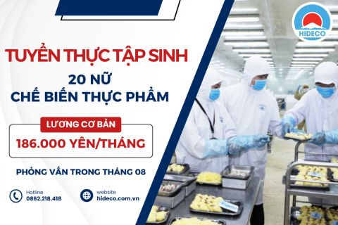 H1180 TUYỂN 20 NAM NỮ THỰC TẬP SINH CHẾ BIẾN THỰC PHẨM