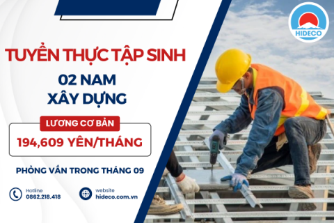 H1206 TUYỂN 02 NAM THỰC TẬP SINH XÂY DỰNG - GIÀN GIÁO
