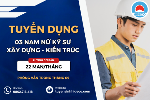 HD4929 TUYỂN 03 NAM NỮ KỸ SƯ XÂY DỰNG - KIẾN TRÚC