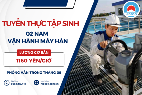 H1210 TUYỂN 02 NAM THỰC TẬP SINH VẬN HÀNH MÁY HÀN