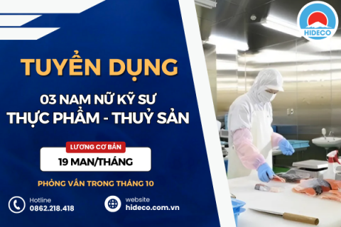 HD4945 TUYỂN 03 NAM NỮ KỸ SƯ THỰC PHẨM - THUỶ SẢN