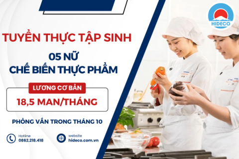 H1241 TUYỂN 05 NỮ THỰC TẬP SINH CHẾ BIẾN THỰC PHẨM