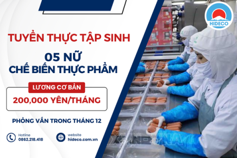 H1291 TUYỂN 05 NỮ THỰC TẬP SINH CHẾ BIẾN THỰC PHẨM