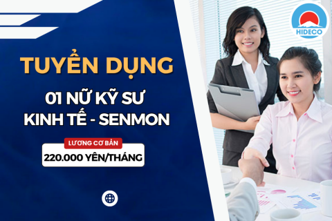 HD4706 TUYỂN 01 NỮ KỸ SƯ KINH TẾ - SENMON