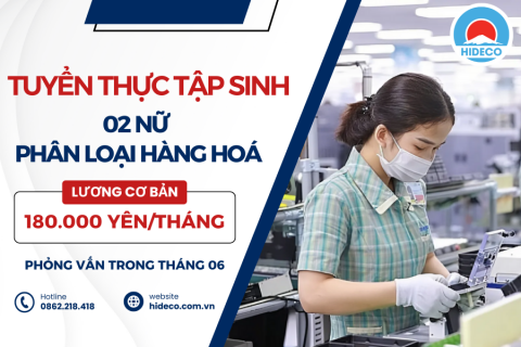 H1139 TUYỂN 02 NỮ THỰC TẬP SINH PHÂN LOẠI - SẮP XẾP HÀNG HOÁ