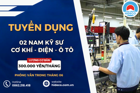 HD4726 TUYỂN 02 NAM KỸ SƯ CƠ KHÍ - ĐIỆN - TỰ ĐỘNG HOÁ - Ô TÔ
